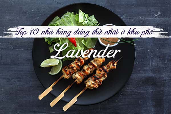 Top 10 nhà hàng ngon nhất phố Lavender, Singapore