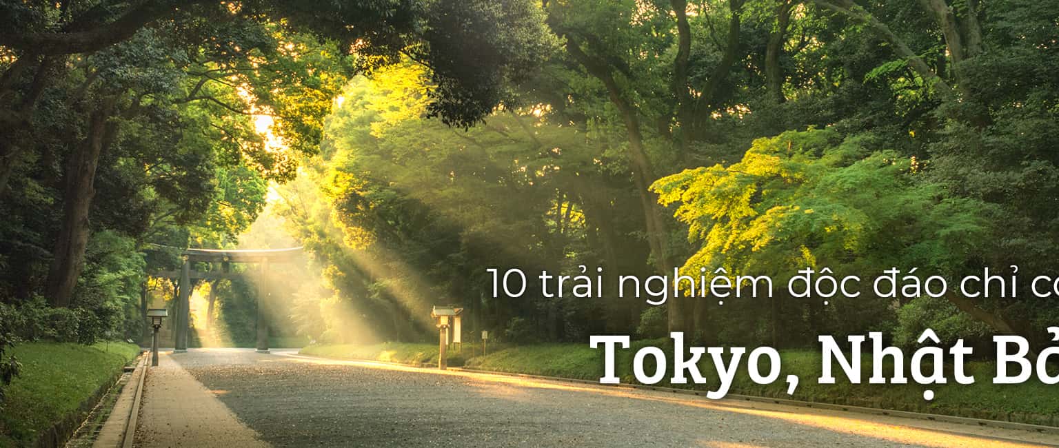 10 trải nghiệm độc đáo chỉ có ở Tokyo, Nhật Bản