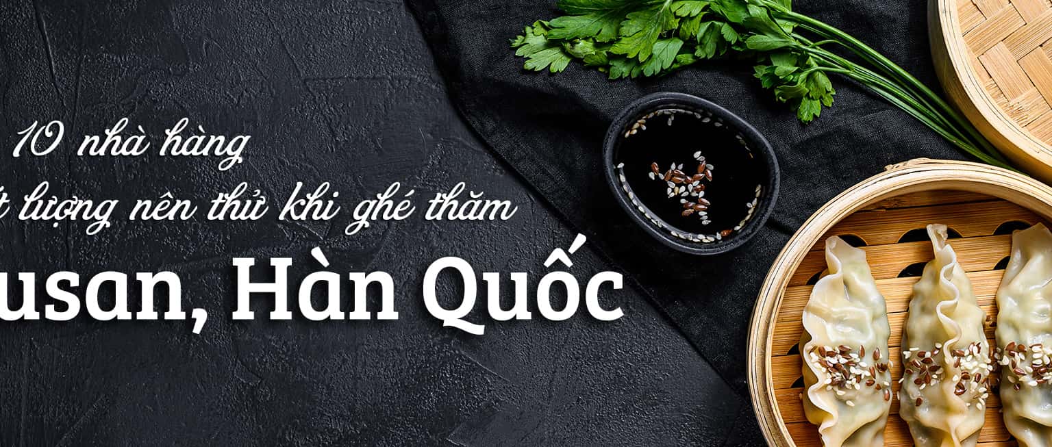 Top 10 nhà hàng ngon nhất ở Busan, Hàn Quốc
