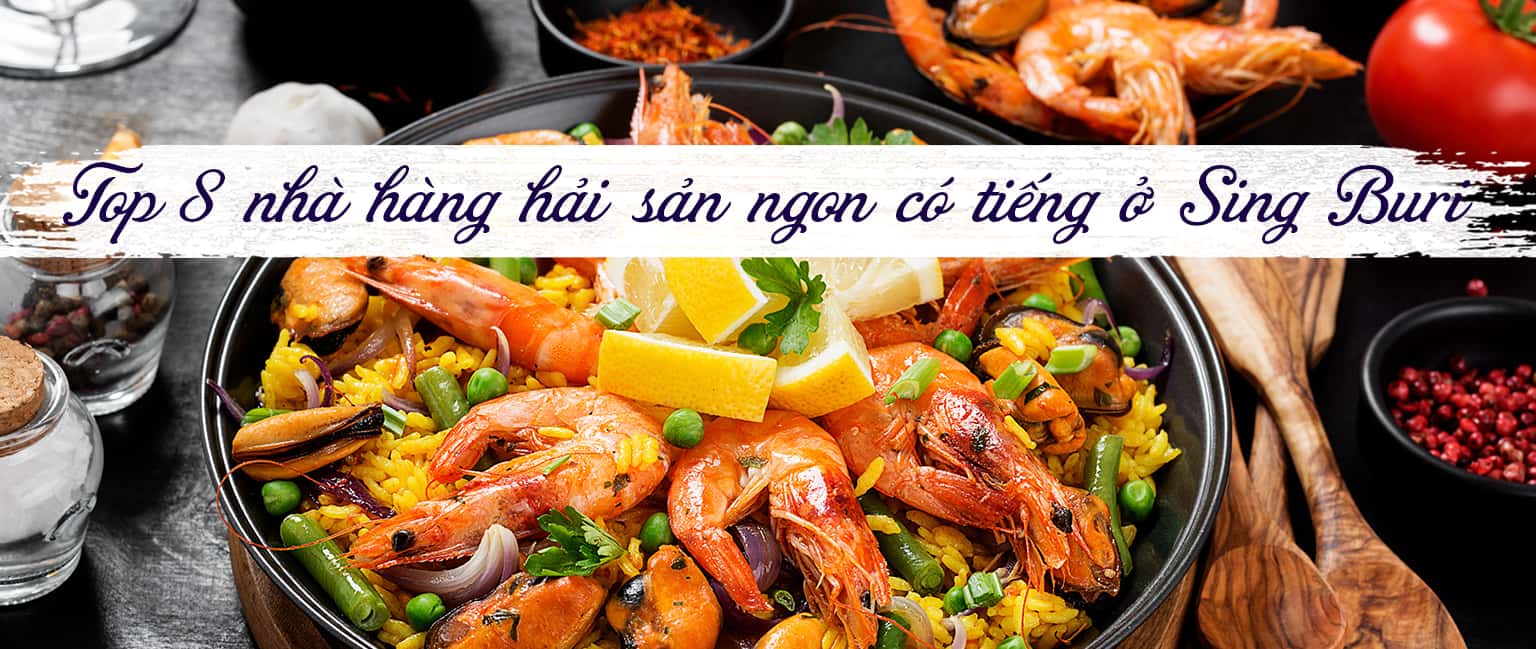 Top 8 nhà hàng hải sản ngon nhất Sing Buri, Thái Lan