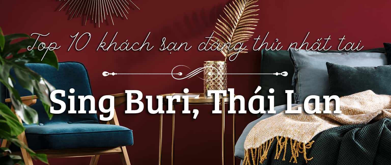 Top 10 khách sạn tốt nhất tại Sing Buri, Thái Lan