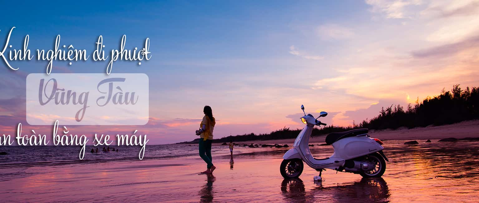 Kinh nghiệm phượt Sài Gòn-Vũng Tàu tự túc bằng xe máy A-Z
