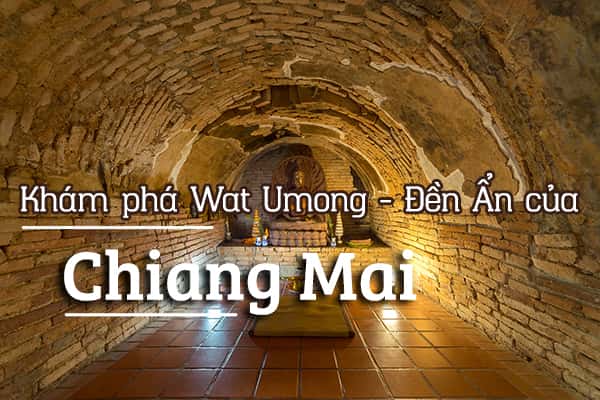 Khám phá Wat Umong - Đền Ẩn của Chiang Mai
