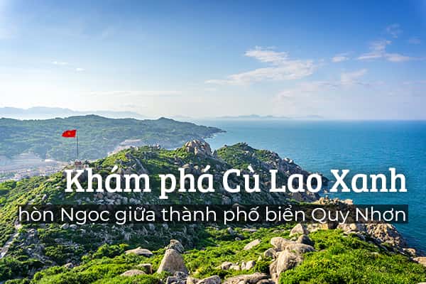Cù Lao Xanh – hòn ngọc giữa thành phố biển Quy Nhơn