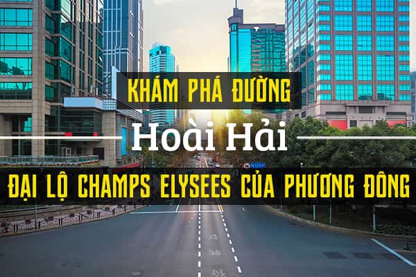 Đường Hoài Hải, Thượng Hải - Đại Lộ Champs Elysees phương Đông
