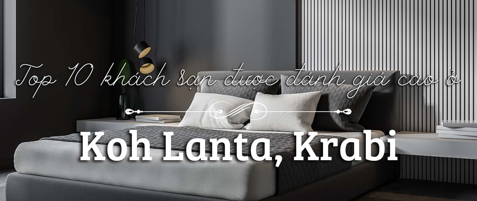 Top 10 khách sạn tốt nhất ở Koh Lanta, Krabi