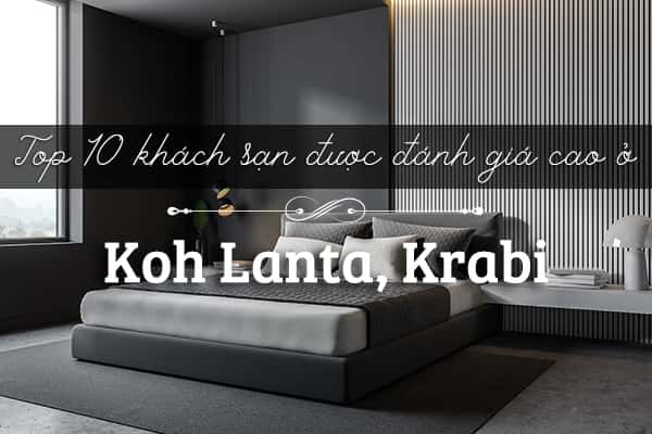 Top 10 khách sạn tốt nhất ở Koh Lanta, Krabi