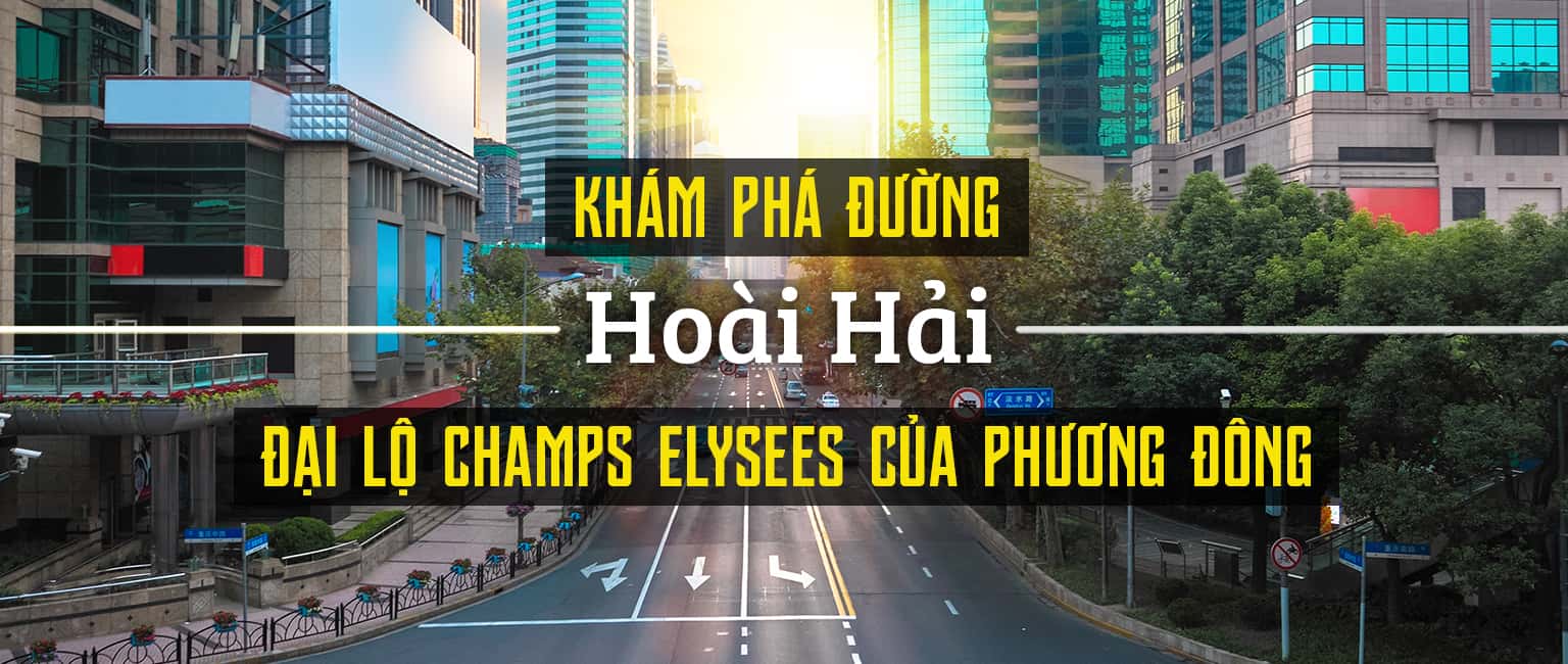 Đường Hoài Hải, Thượng Hải - Đại Lộ Champs Elysees phương Đông