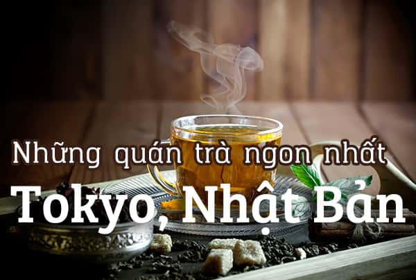 Top 8 quán trà ngon nhất ở thành phố Kyoto, Nhật Bản