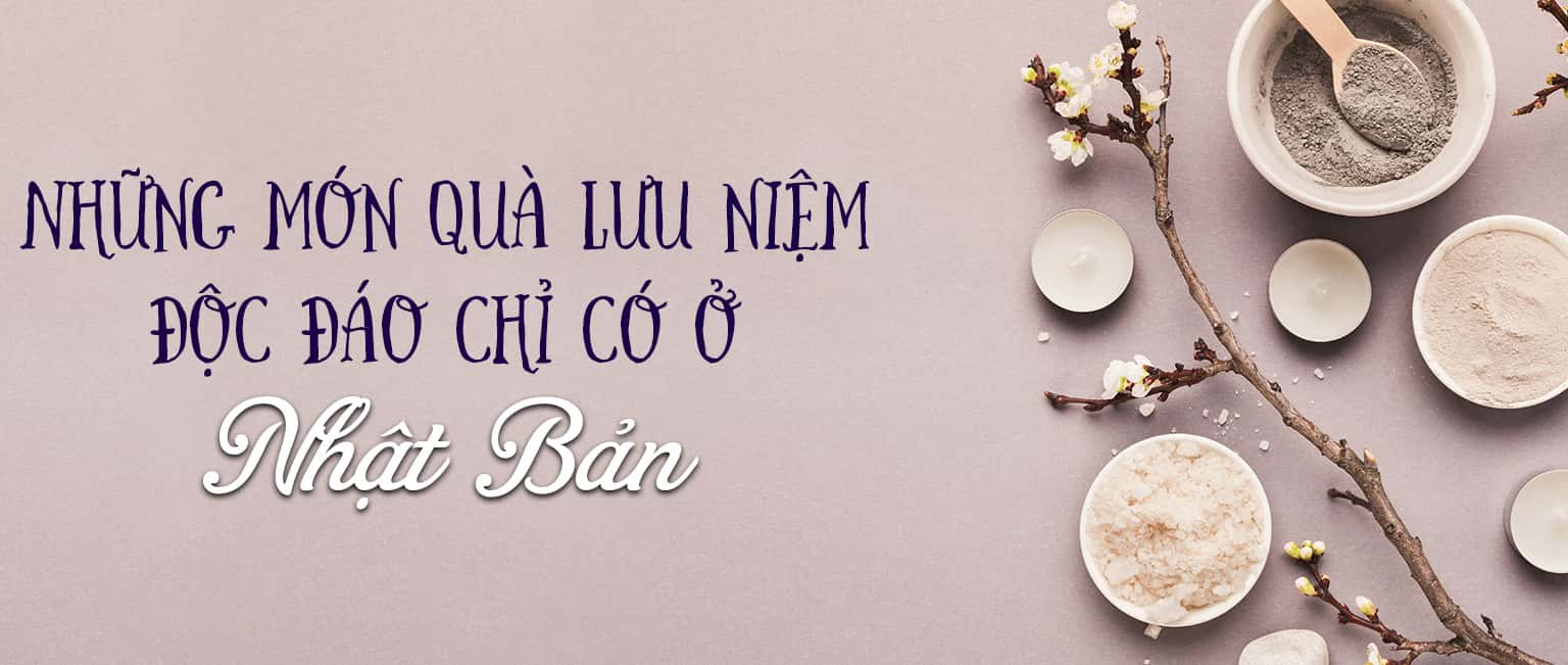 Top 15 món quà lưu niệm độc đáo chỉ có ở Nhật Bản