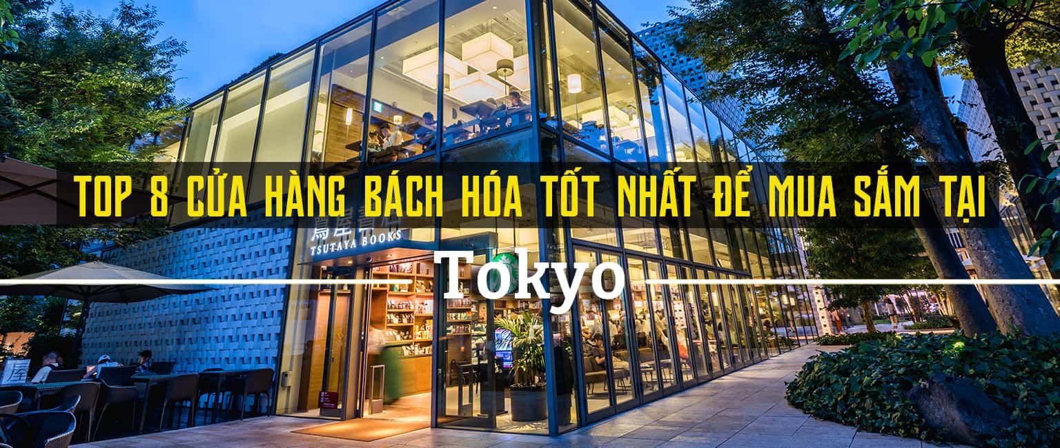 Top 8 cửa hàng bách hóa mua sắm tại Tokyo
