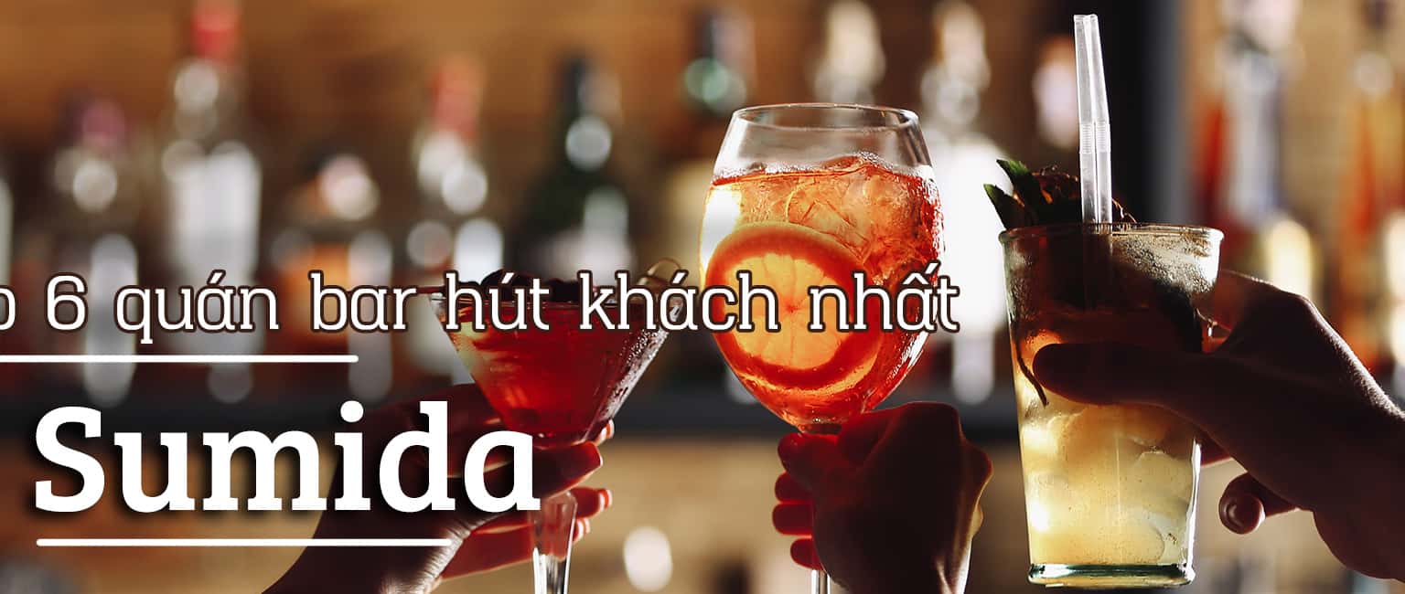 Top 6 quán bar hút khách nhất ở Sumida, Tokyo