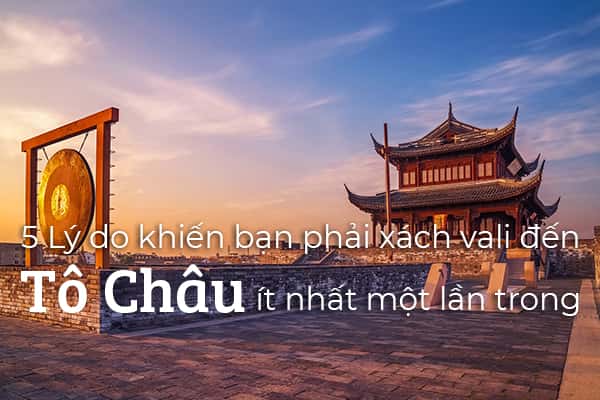 Top 5 lý do bạn nên du lịch Tô Châu 1 lần trong đời
