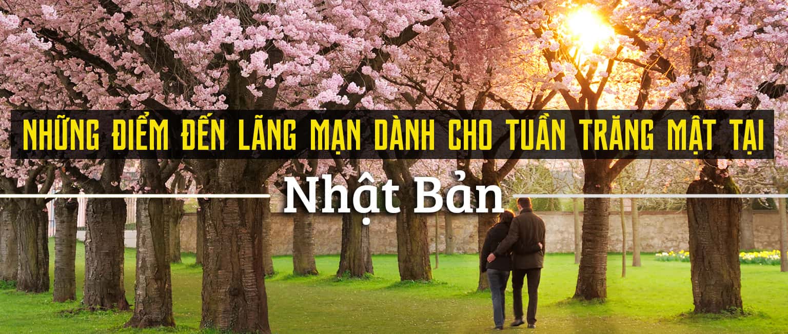 13 địa điểm lãng mạn cho tuần trăng mật tại Nhật Bản