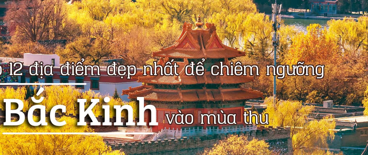 Top 12 địa điểm đẹp nhất vào mùa thu ở Bắc Kinh