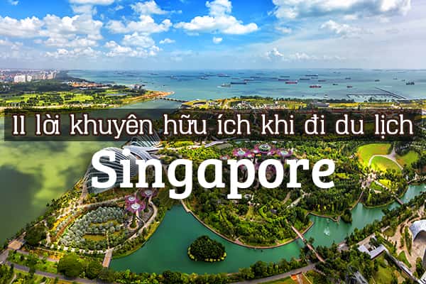 Top 11 điều không nên làm khi du lịch Singapore