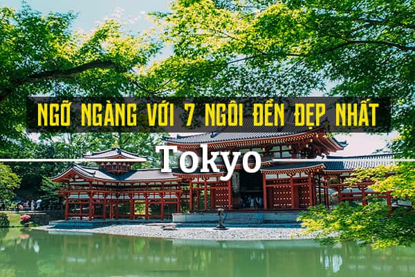 Top 7 ngôi đền đẹp nhất ở Tokyo thu hút du khách