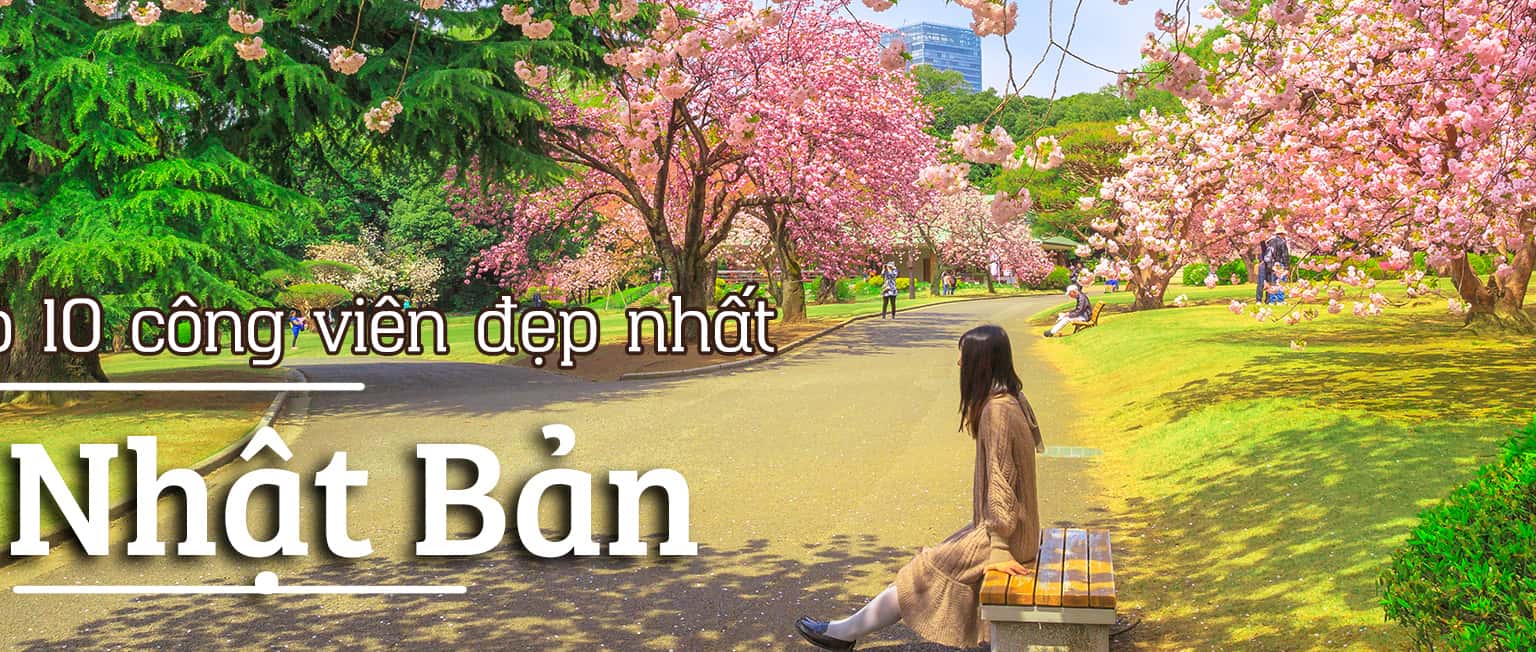 Top 10 công viên và vườn quốc gia đẹp nhất Nhật Bản