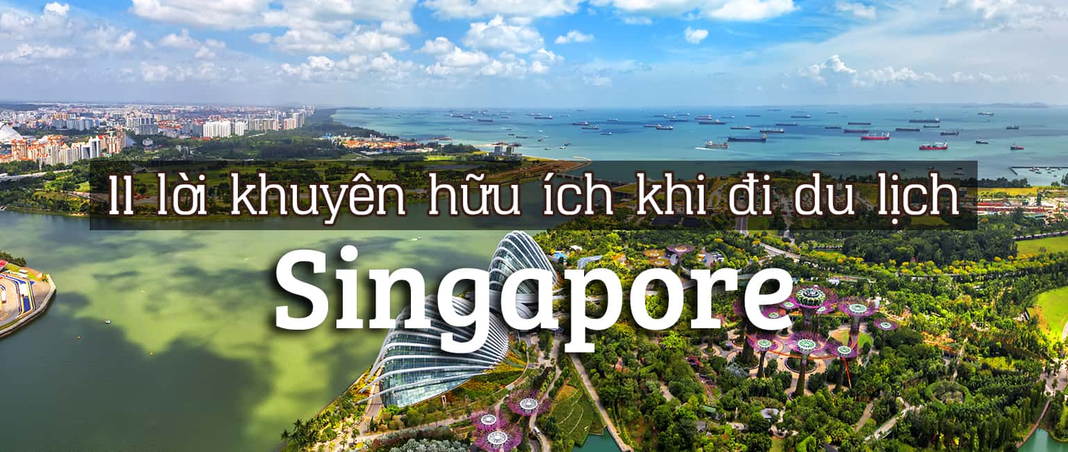 Top 11 điều không nên làm khi du lịch Singapore