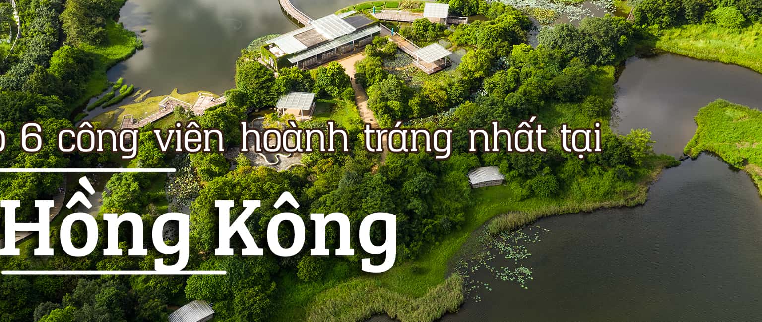 Top 6 công viên giải trí lớn nhất tại Hồng Kông