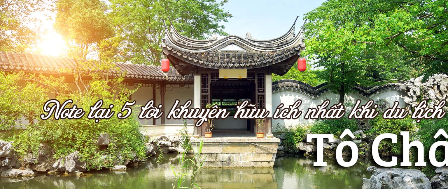 Top 5 lời khuyên hữu ích khi du lịch đến Tô Châu