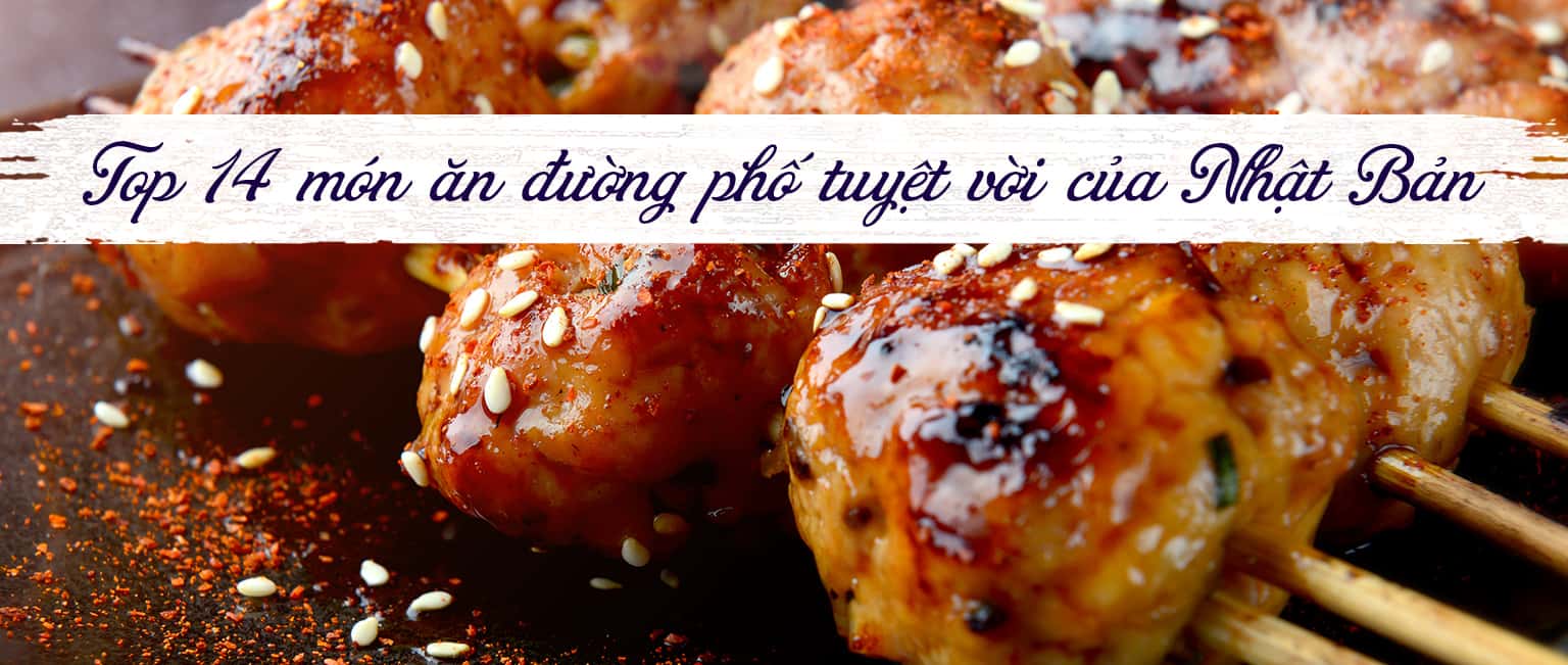 Top 14 món ăn đường phố ngon nhất ở Nhật Bản