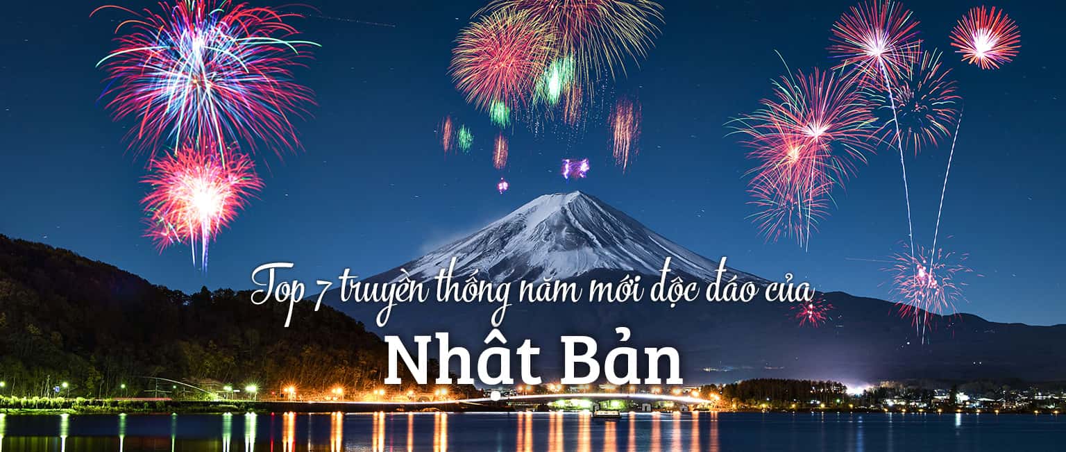 Top 7 truyền thống năm mới độc đáo của Nhật Bản