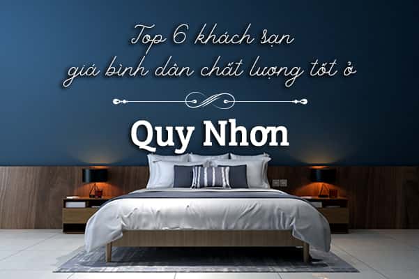 Top 8 khách sạn giá bình dân chất lượng tốt ở Quy Nhơn