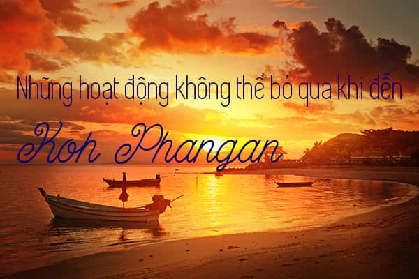 10 trải nghiệm thú vị nhất khi đến Koh Phangan, Thái Lan