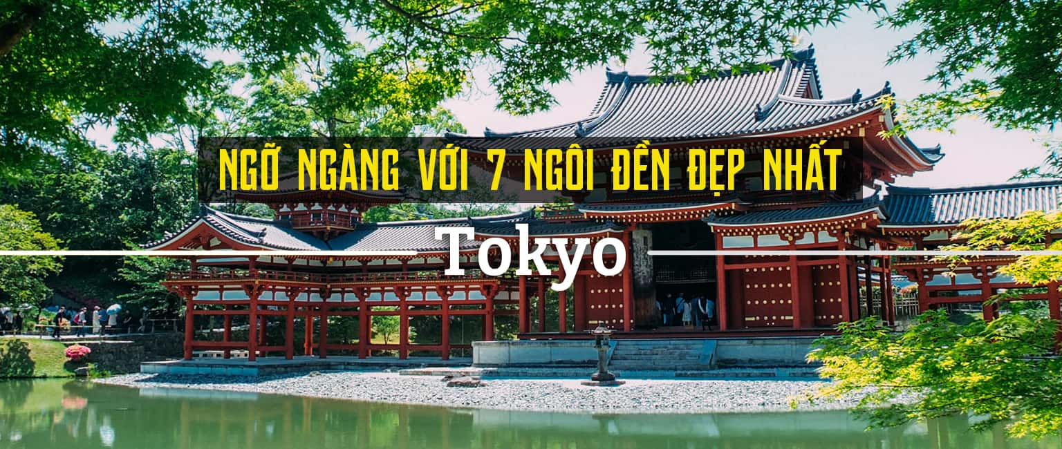 Top 7 ngôi đền đẹp nhất ở Tokyo thu hút du khách