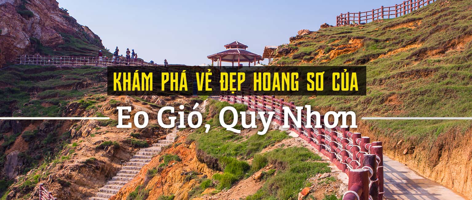 Du lịch Eo Gió, Quy Nhơn: Hướng dãn khám phá từ A - Z