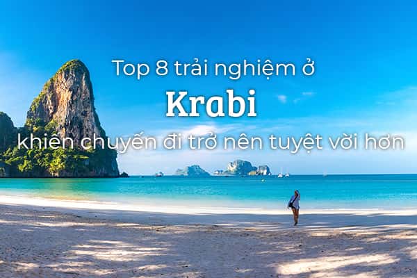 Top 8 trải nghiệm thú vị bạn nên thử ở Krabi 