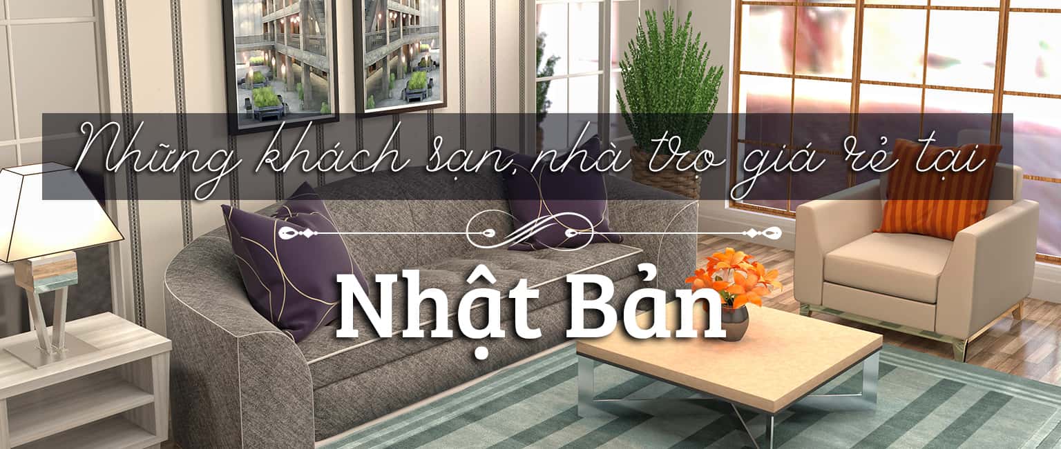 Top 6 khách sạn giá rẻ, chất lượng tại Nhật Bản