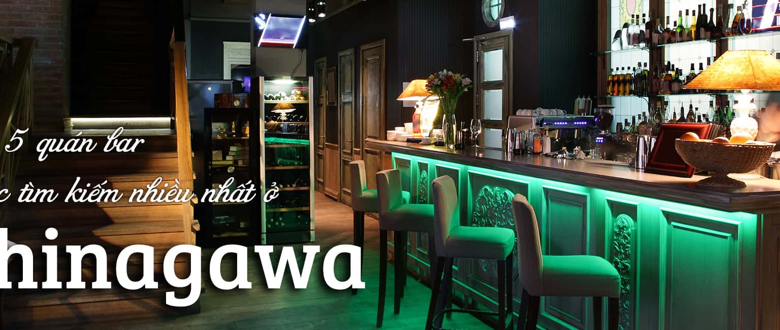 Top 5 quán bar náo nhiệt nhất ở phường Shinagawa, Tokyo