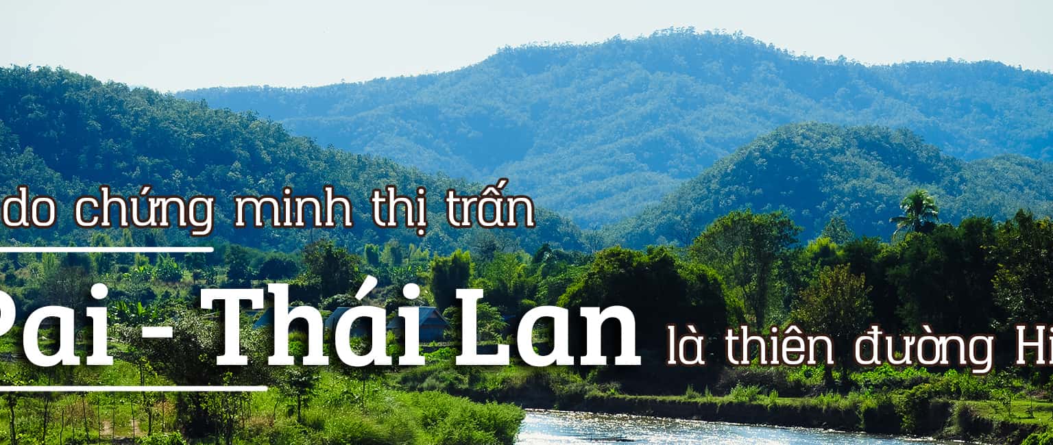 Thị trấn Pai - Thiên đường Hippie ở Thái Lan