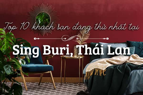 Top 10 khách sạn tốt nhất tại Sing Buri, Thái Lan
