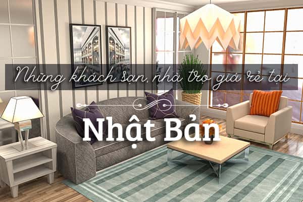 Top 6 khách sạn giá rẻ, chất lượng tại Nhật Bản