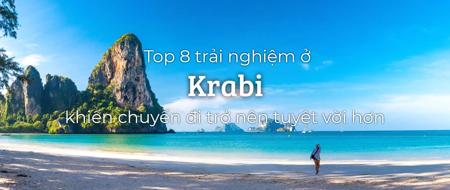 Top 8 trải nghiệm thú vị bạn nên thử ở Krabi 